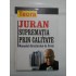 JURAN  -  SUPREMATIA  PRIN  CALITATE  Manualul  directorului  de  firma